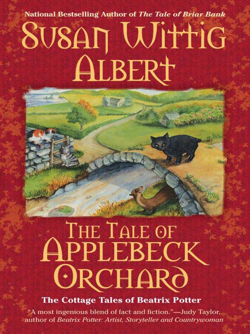 Title details for The Tale of Applebeck Orchard by Susan Wittig Albert - Available